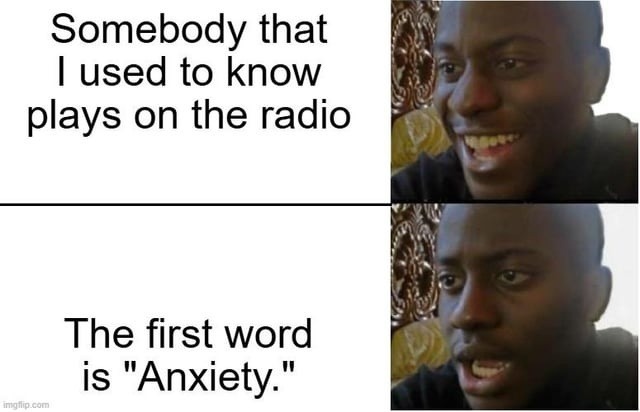 anxiety song - meme