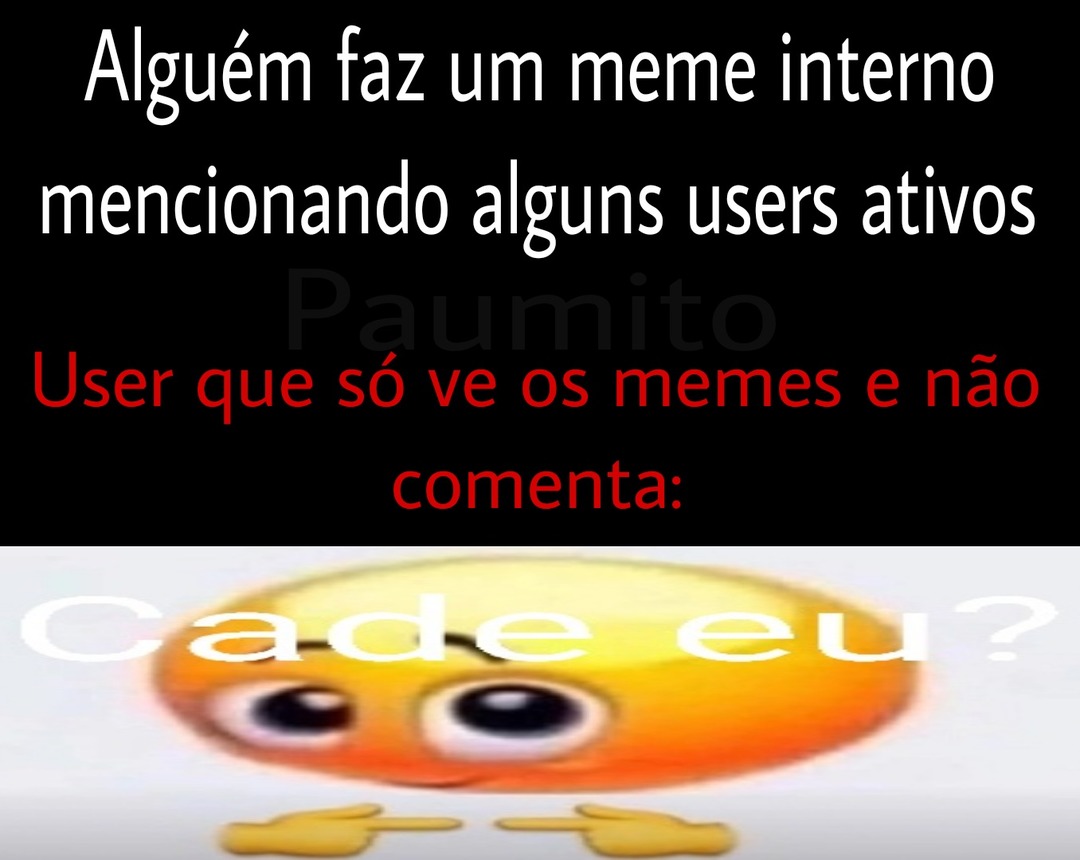 Me incluo um pouco nisso - meme