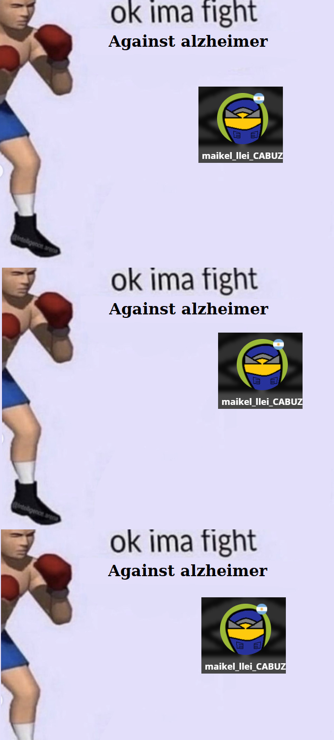 Ok voy a pelear contra el alzheimer - meme