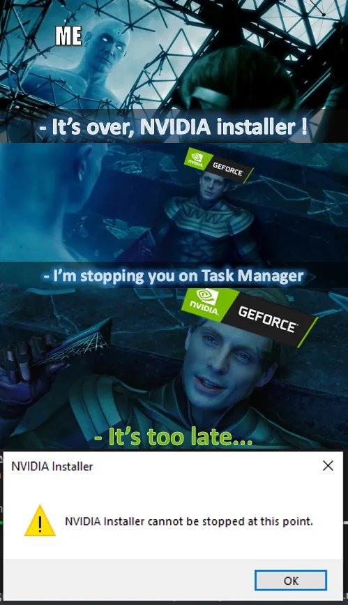 Nvidia installer cannot be stopped at this point - meme