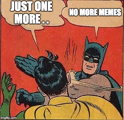 no more meme.