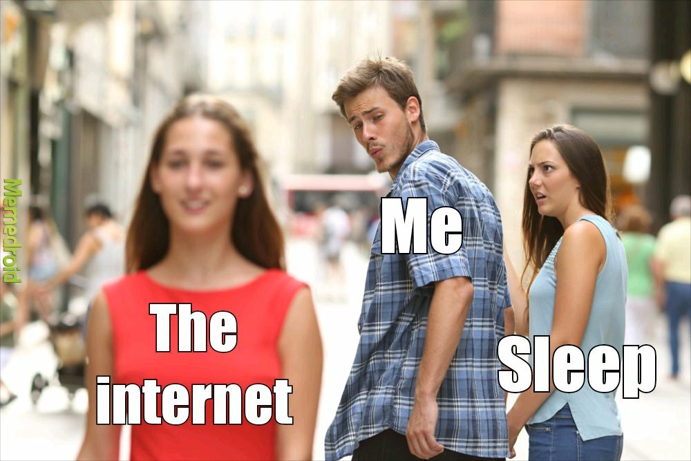 Internet vs sleep - meme