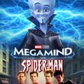 Megamind 2: And the Spiderverse