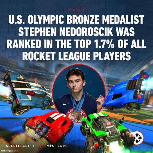Olympic medalist and top ranked Rocket league player - meme