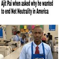 Do you think Ajit is a closet gay?
