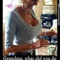 Oh grandma