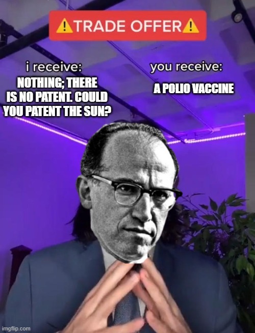 Jonas Salk, polio vaccine inventor - meme
