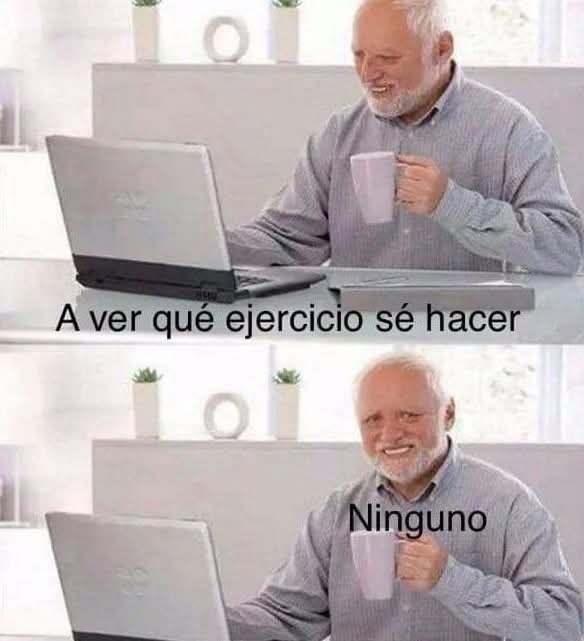 Ninguno :) /insertar pulgar arriba - meme