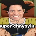Super chayayin