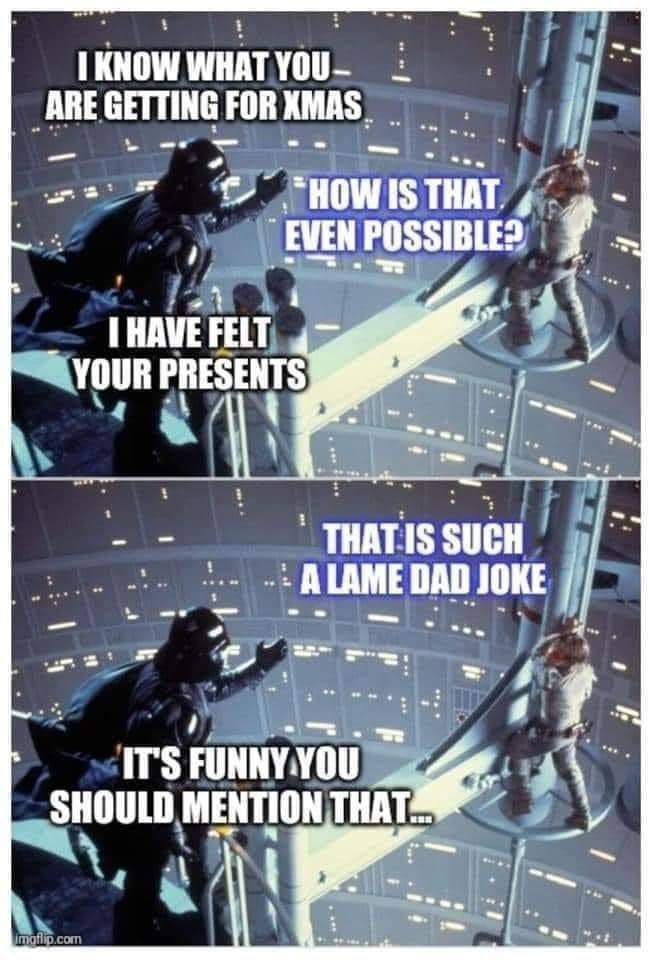 Darth Father has arrived - meme