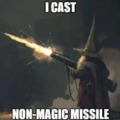 I cast non magic missile