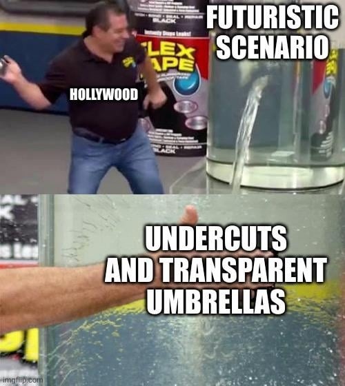 Futuristic = weird haircuts and umbrellas with WiFi - meme