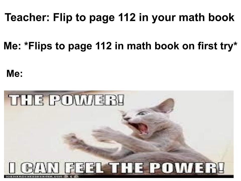 When you flip to the correct page on first try - meme