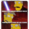 Its over Skinner, I have the high ground