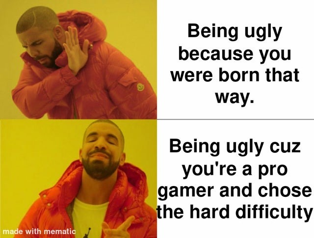 Pro gamer ugly - meme
