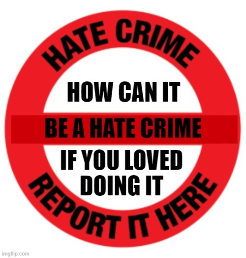 Hate Crime - meme