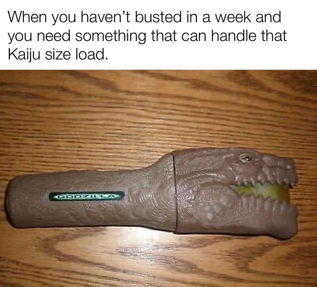We got a kaiju up in here - meme