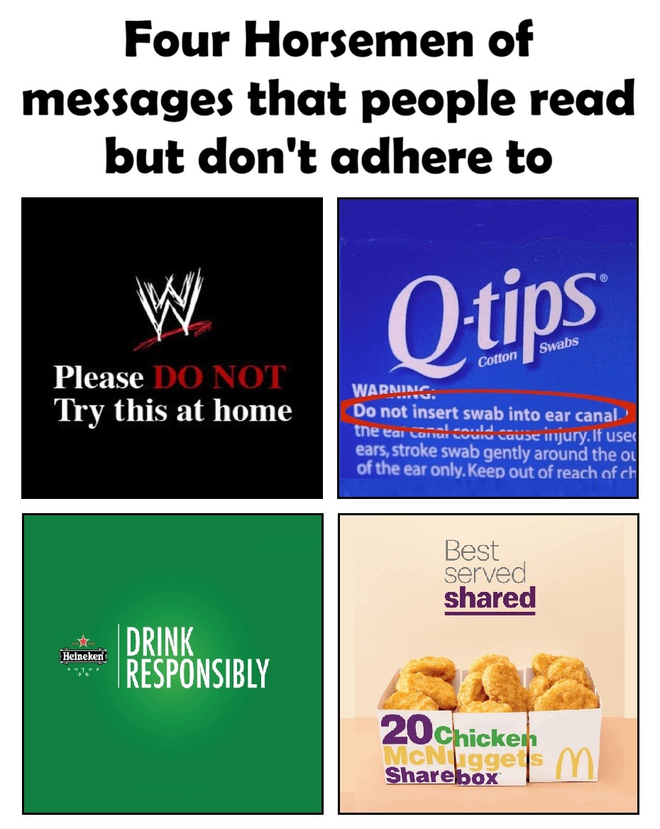 Warnings people ignore every time Qtips, Heineken, and the chicken share box - meme