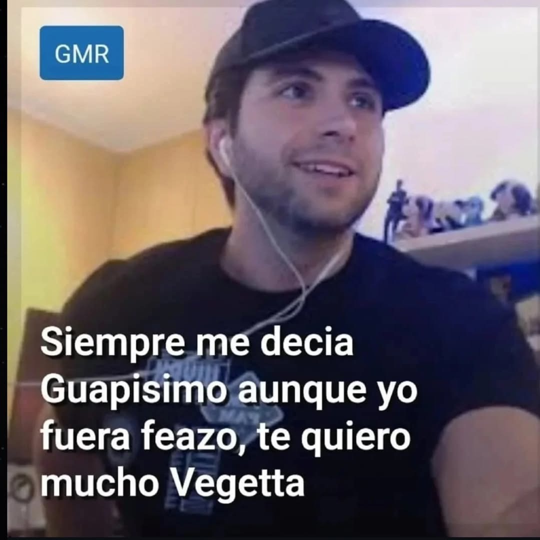 Vegetta me decía guapo aunque parecía un orco - meme