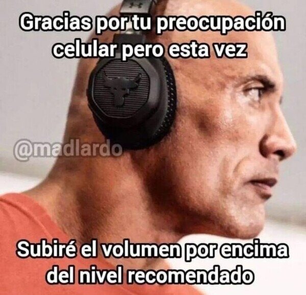 Gracias por preocuparte, pero voy a reventarme los oídos con gusto - meme