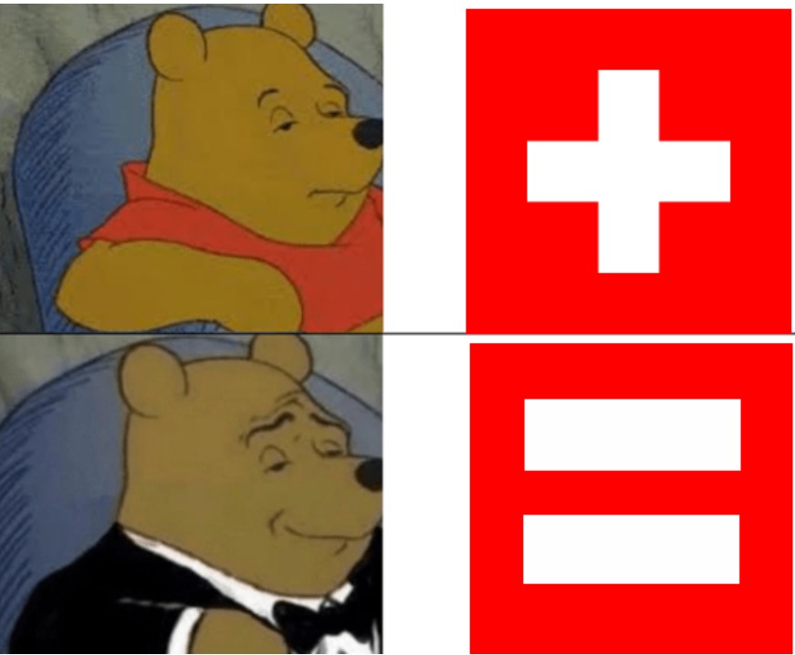 if Switzerland is neutral its flag should be equal - meme