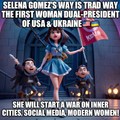 Selena Gomez for President!