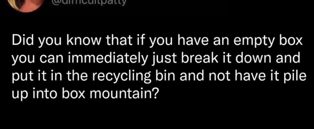 Breaking down boxes so you don’t start your own cardboard civilization - meme