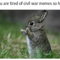 Civil War memes are tiring