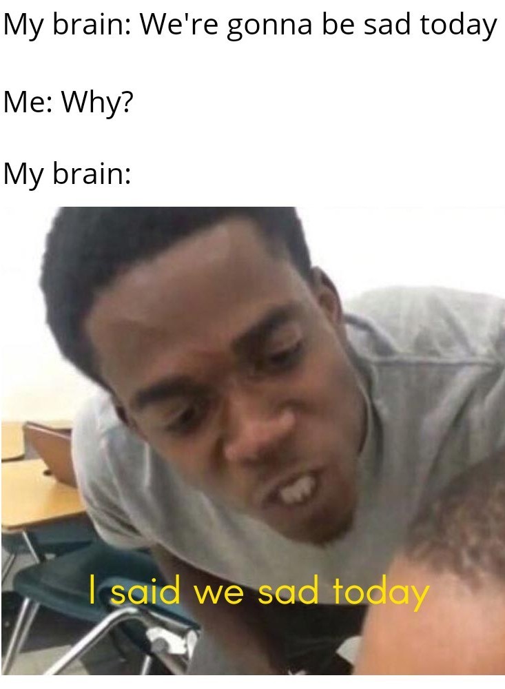 Sad brain - meme
