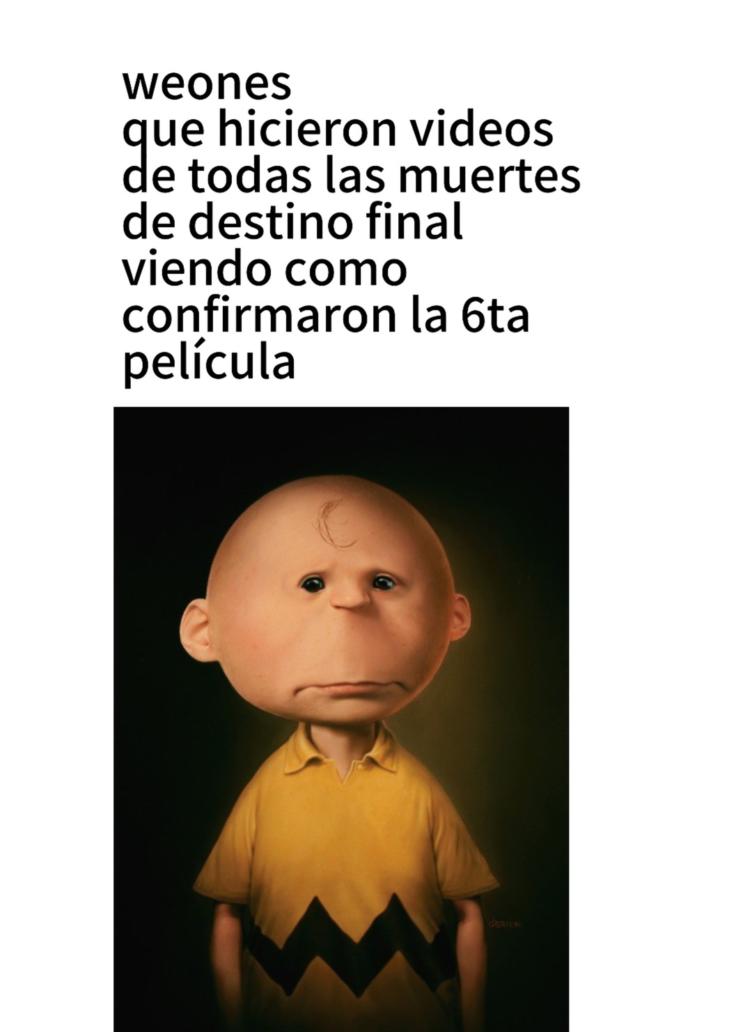Mucho videos son de más de 5 años - meme