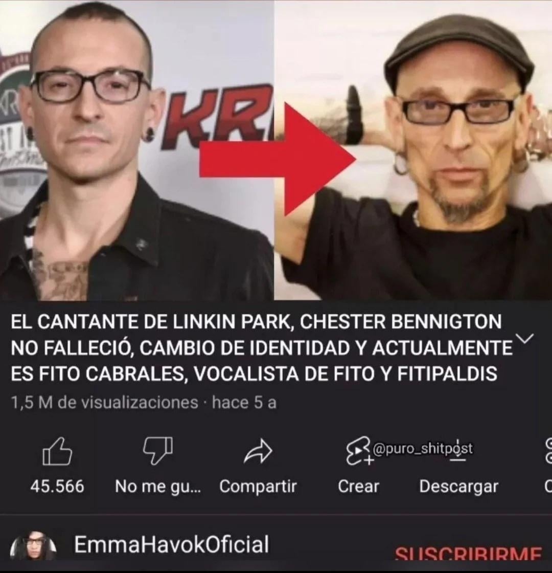 Chester Bennington no falleció, se cambió de identidad y ahora es Fito Cabrales - meme