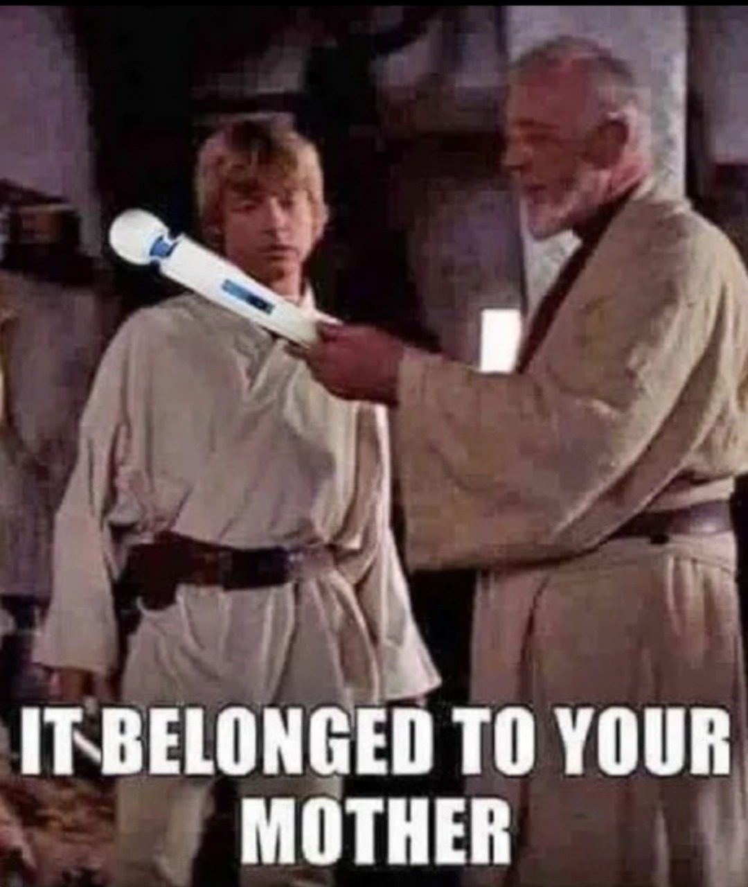 Obi wan Kenobi knows your Mom - meme
