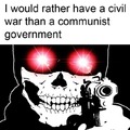 Only Good commie, is a dead commie