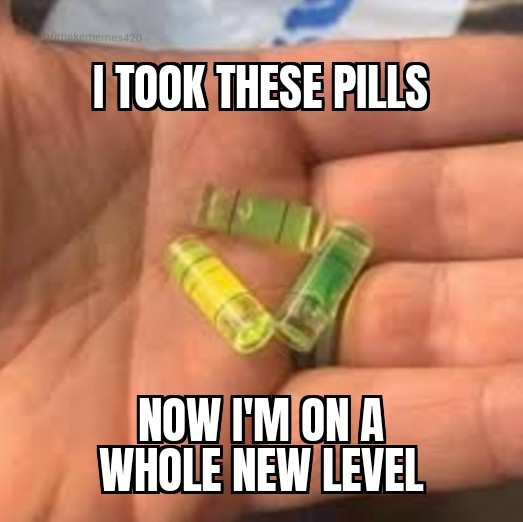 these drugs are the best trust me - meme