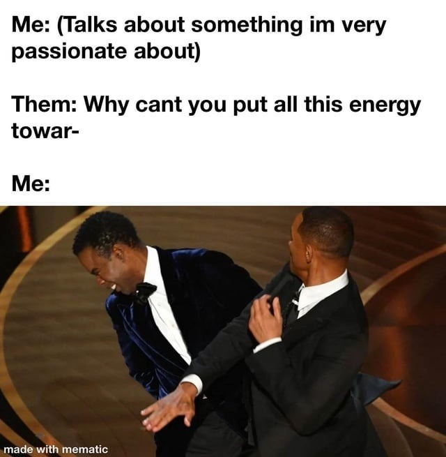 Me ranting with passion: Them asking why I don’t run a startup - meme