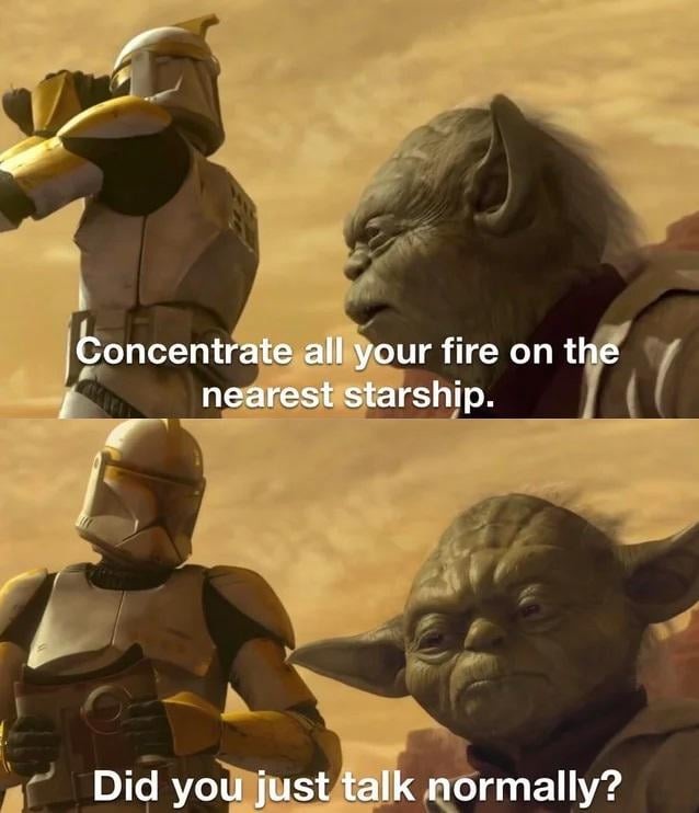 That one time Yoda talk normally - meme
