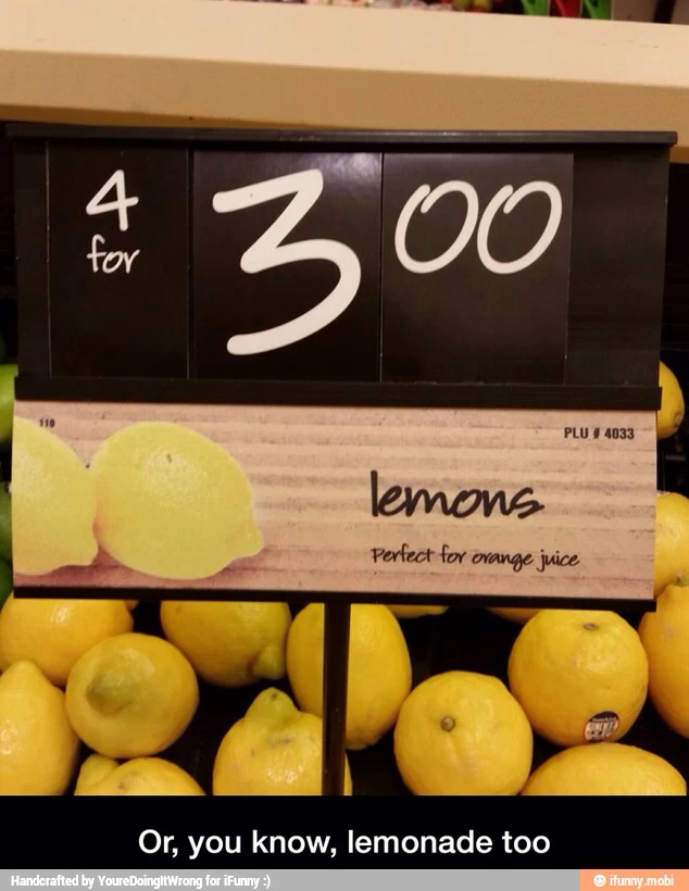 Lemons perfect for orange juice - meme