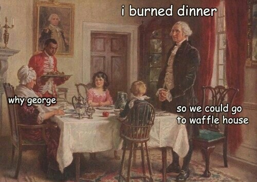 The adventures of George Washington pt.2 - meme