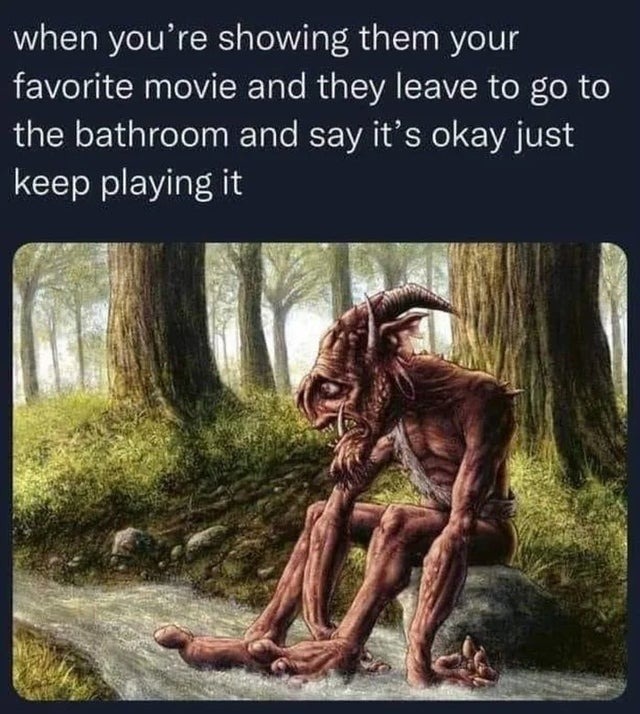 They don't like my favorite movie - meme