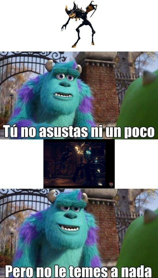 El no tiene miedo de enfrentarse a un monstruo dos veces más grande que el. - meme