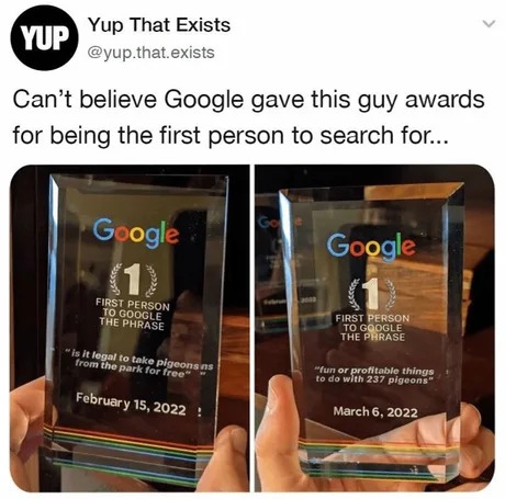 First person to Google this phrase - meme