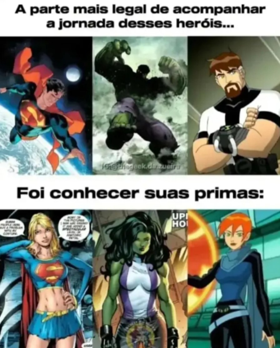Por trás de um grande herói sempre há uma prima gostosa - meme