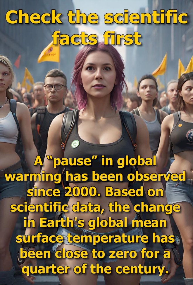 The global warming hiatus is real. It doesn't mean that we can trash the planet, though. - meme