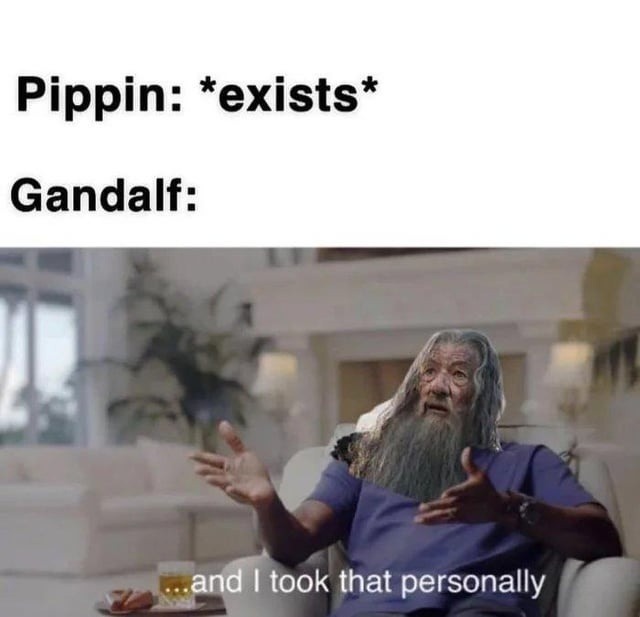 Pippin breathes and Gandalf takes it personally - meme