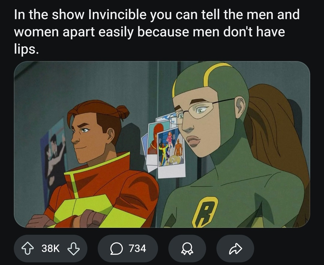 In Invincible, men don’t have lips. That’s how you know they’re men - meme