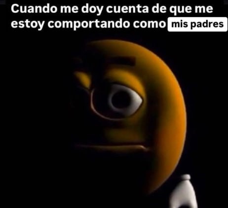 Me estoy convirtiendo en aquello que tanto critiqué - meme