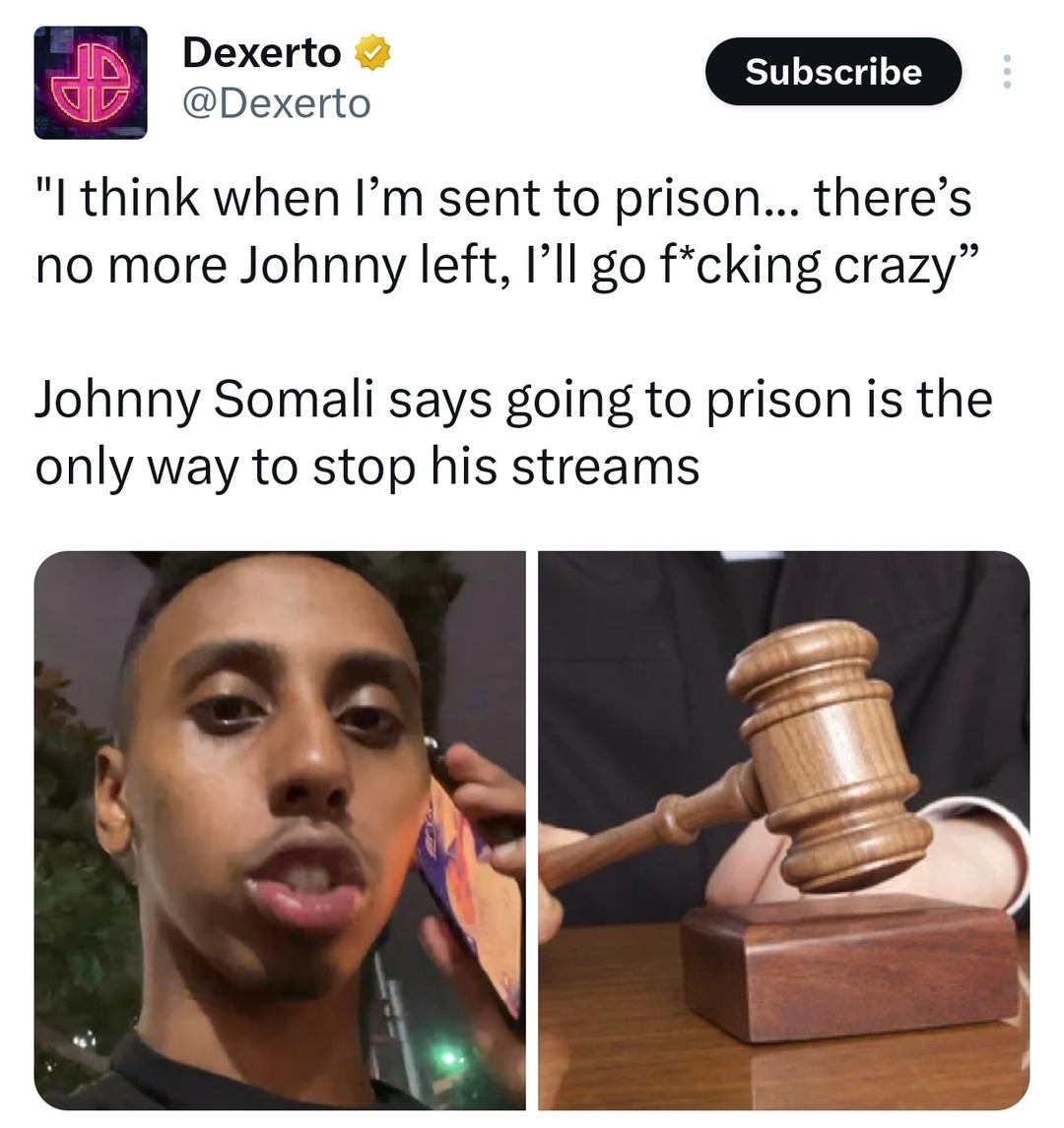 Johnny Somali wants jail time to fix his content addiction - meme