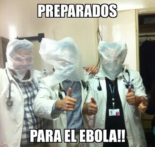 Preparados para el ebola compañeros! - meme