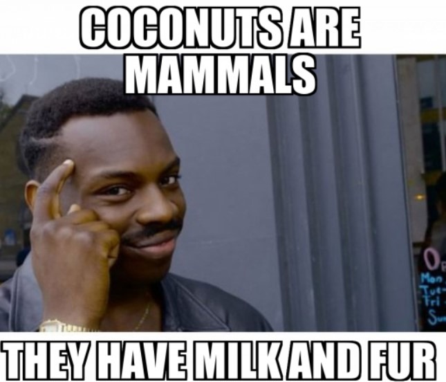 coconuts are mammals - meme