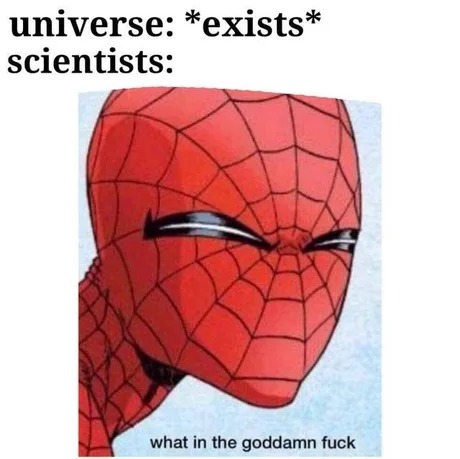 Scientists wil destroy the earth at some point - meme